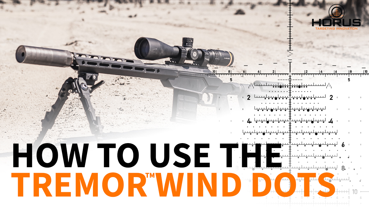 How to Use The Horus TREMOR Reticle Wind Dots